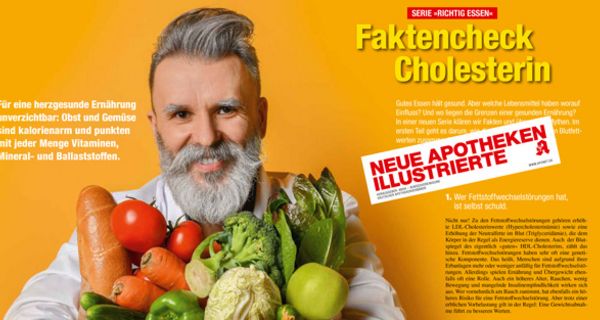 In der aktuellen Ausgabe der Neuen Apotheken Illustrierten dreht sich alles um die richtige Ernährung bei hohem Cholesterin. 